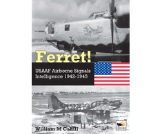 KNYGA William M Cahill Ferret!, USAAF Airborne Signals Intelligence Development and Operations 1942-1945