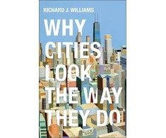 KNYGA Williams Richard Why Cities Look the Way They Do