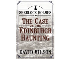 KNYGA Wilson Sherlock Holmes and the Case of the Edinburgh Haunting