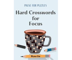 KNYGA Wyna Liu Pause for Puzzles: Hard Crosswords for Focus
