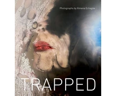 KNYGA Ximena Echague Trapped