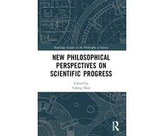 KNYGA Yafeng Shan New Philosophical Perspectives on Scientific Progress