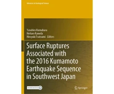KNYGA Yasuhiro Kumahara Surface Ruptures Associated with the 2016 Kumamoto Earthquake Sequence in Southwest Japan