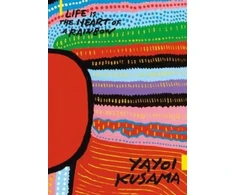 KNYGA Yayoi Kusama: Life is the Heart of a Rainbow