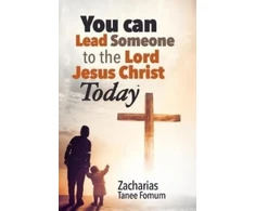 KNYGA Zacharias Tanee Fomum You Can Lead Someone To The Lord Jesus Christ Today