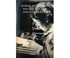 KNYGA Zoe Thomas Women Art Workers and the Arts and Crafts Movement
