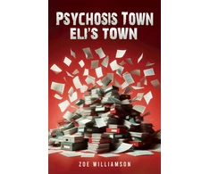 KNYGA Zoe Williamson Psychosis Town: Eli's Town