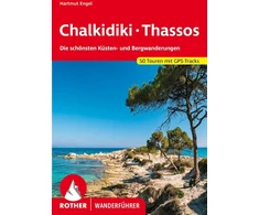 Chalkidiki - Thassos: gražiausi pakrantės ir kalnų žygiai. 50 maršrutų. Su Gps takeliais (rother žygių vadovas)