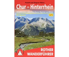 Chur - Hinterrhein: Mittelbünden - tarp Churer Rheintal ir Misox. 50 maršrutų. Su Gps takeliais (rother Wanderführer)