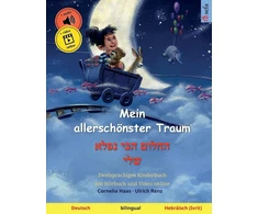Mano gražiausia svajonė – החלום הכי נפלא שלי (vokiečių – hebrajų / ivrito): dvikalbė knyga vaikams (sefa dvikalbės paveikslėlių knygos)