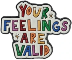 Tramontina Metalinis ženkliukas su užrašu Your Feelings Are Valid Pin