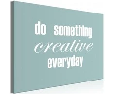 Artgeist Paveikslas - Do Something Creative Everyday (1 Part) Wide