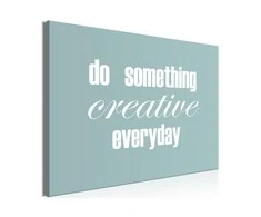 Artgeist Paveikslas - Do Something Creative Everyday (1 Part) Wide
