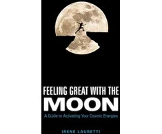 Feeling Great With The Moon Knyga Schiffer Publishing