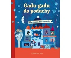 Bajka Gadu-gadu prie pagalvės