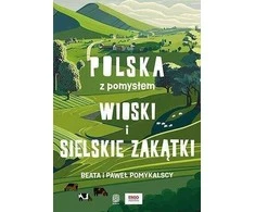 Bezdroza Kaimai ir idiliški kampeliai. Lenkija su idėja