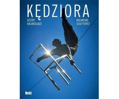 Bosz Kędziora. Balansuojančios skulptūros