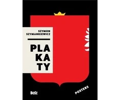 Bosz Szymankiewicz. Plakatai