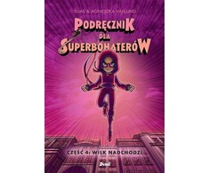 Debit Superherojų vadovas, 4 dalis. Vilkas ateina.