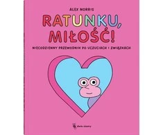 Dwie Siostry Gelbėkit, mielasis! Neįprastas vadovas po...