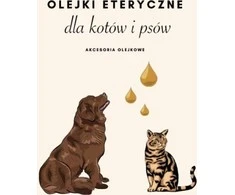 Akcesoria Olejkowe Eteriniai aliejai katėms ir šunims