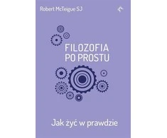 Fundacja Prodoteo Tiesiog filosofija: kaip gyventi tiesoje