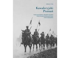 Napoleon V Napoleono V kavalerija Poznanė. Poznanės kariuomenės istorija