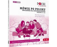 KNYGA Bookshop Mowie po polsku. Cwiczenia dla obcokrajowcow. Poziom A1 i A2