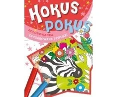 Skrzat Wydawnictwo Hokus-pokus Zaczarowane stworki 58492