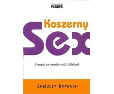 Stowarzyszenie Pardes Kosiečių seksas. Aistros ir intymumo receptas
