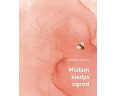 Studio Koloru Studija Koloru Kadaise turėjau sodą