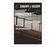 Wydawnictwo Muzyczne Contra Linksmybės su džiazu. Moniuška fortepijonui ne...