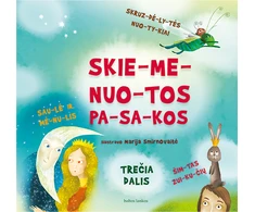KNYGA Skiemenuotos pasakos. Skruzdėlytės nuotykiai, Saulė ir mėnulis, Šimtas zuikučių