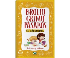 KNYGA Brolių Grimų pasakos su užduotimis, skirtomis 7-8 metų vaikams