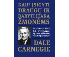 KNYGA Kaip įsigyti draugų ir daryti įtaką žmonėms