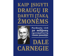 KNYGA Kaip įsigyti draugų ir daryti įtaką žmonėms