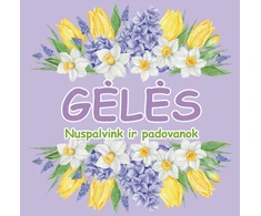 Gėlės. Nuspalvink ir padovanok