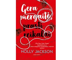 Gera mergaitė, prasti reikalai. Geros mergaitės nusikaltimų vadovas. 2 knyga