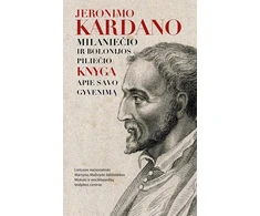 Jeronimo Kardano, milaniečio ir Bolonijos piliečio knyga apie savo gyvenimą