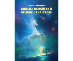 Arklio Dominyko kelionė į žvaigždes. 2 knyga