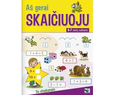 KNYGA Aš gerai skaičiuoju. 6-7 metų vaikams. Su atsakymais