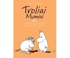KNYGA Troliai Mumiai. Baisus vidurvasaris. Stebuklinga žiema