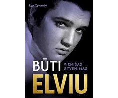 KNYGA Būti Elviu. Vienišas gyvenimas