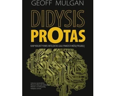 KNYGA Didysis protas. Kaip kolektyvinis intelektas gali pakeisti mūsų pasaulį