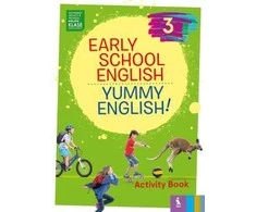 KNYGA Šviesa Early School English 3: Yummy English! Activity Book
