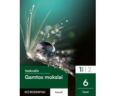 KNYGA Šviesa Gamtos mokslai. Vadovėlis 6 klasei, 1 dalis, serija Horizontai