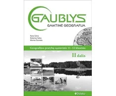 KNYGA Gaublys. Gamtinė geografija. Pratybų sąsiuvinis 11–12 kl., II d.