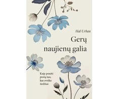 KNYGA Gerų naujienų galia. Kaip penėti protą tuo, kas sveika širdžiai
