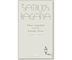 KNYGA Irkos tragedija. Sename dvare.
