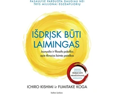 KNYGA Išdrįsk būti laimingas. Jaunuolio ir filosofo pokalbis apie tikrosios laimės paieškas